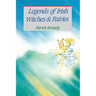 Legends of Irish Witches & Fairies
