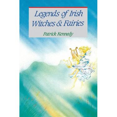 Legends of Irish Witches & Fairies