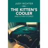 The Kitten'S Cooler: And Other Stories