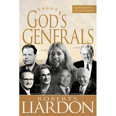 God's Generals: Movements of the Spirit