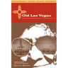 Old Las Vegas: Hispanic Memories from the New Mexico Meadowlands