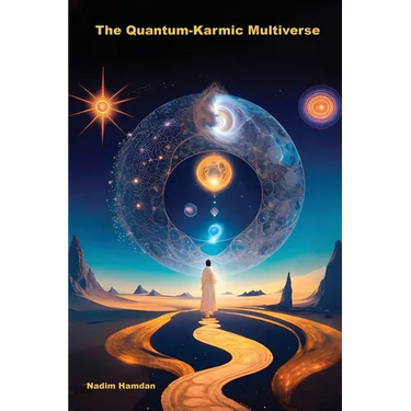 The Quantum-Karmic Multiverse: Navigating Our Personal Destiny in the Multiverse