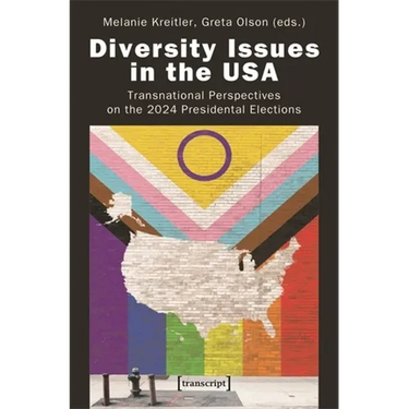 Diversity Issues in the USA: Transnational Perspectives on the 2024 Presidential Elections