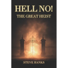 Hell No!: The Great Heist