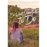 Do What You Got to Do