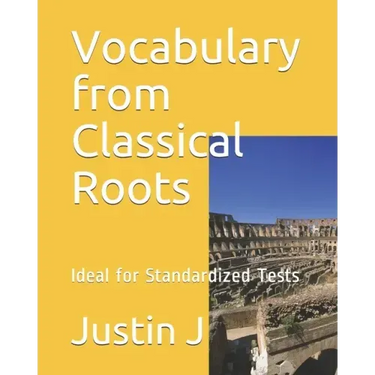 Vocabulary from Classical Roots: Ideal for Standardized Tests