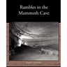 Rambles in the Mammoth Cave