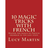 10 Magic Tricks with French
