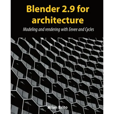 Blender 2.9 for architecture: Modeling and rendering with Eevee and Cycles