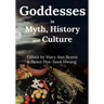 Godddess in Myth, History and Culture (B/W)