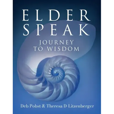 Elder Speak Journey To Wisdom