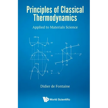 Principles of Classical Thermodynamics: Applied to Materials Science