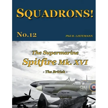 The Supermarine Spitfire Mk. XVI: The British