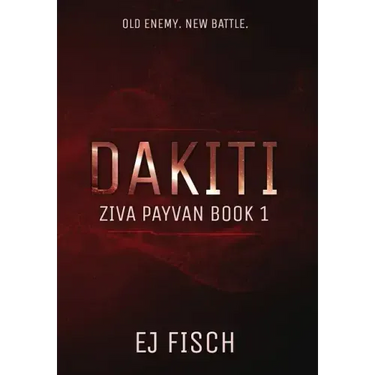 Dakiti: Ziva Payvan Book 1