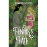 Fenrik's Fate: A High-Steam Low-Angst Monster Orc Romance