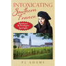Intoxicating Southern France: Bordeaux & Dordogne Spotlight