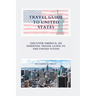 Travel Guide to United States: Discover America: An Essential Travel Guide To The United States