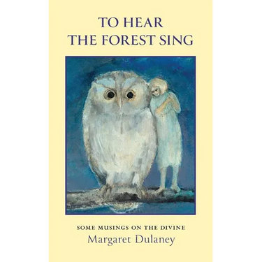 To Hear The Forest Sing: some musings on the divine