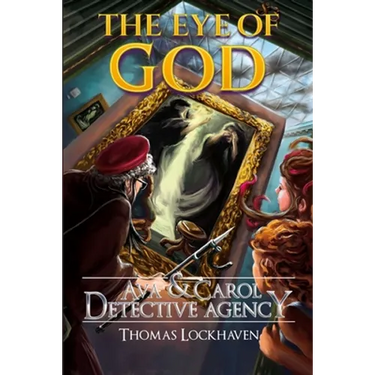 The Eye of God (Book 5): Ava & Carol Detective Agency