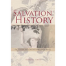 Salvation History: In View of Creation and Fall