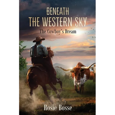 Beneath the Western Sky: The Cowboy's Dream (Book #6) 2nd Edition