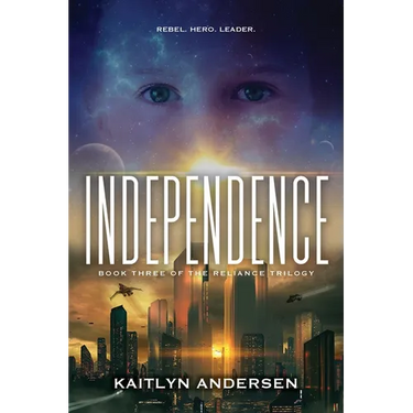 Independence: Book Three of the Reliance Trilogy