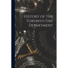 History of the Toronto Fire Department