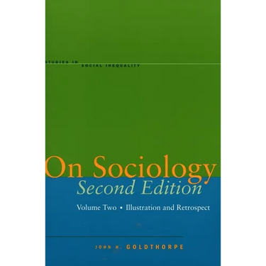 On Sociology Second Edition Volume Two: Illustration and Retrospect