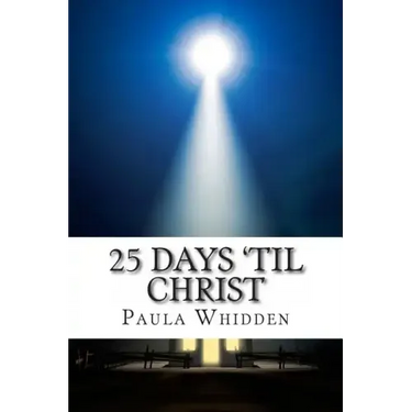 25 Days 'Til Christ: An Advent Devotional for the Family
