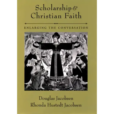 Scholarship and Christian Faith: Enlarging the Conversation