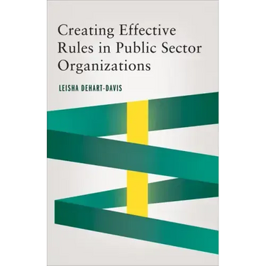 Creating Effective Rules in Public Sector Organizations