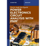 Power Electronics Circuit Analysis with Psim(r)