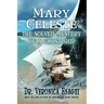 Mary Celeste- The Solved Mystery of a Ghost Ship