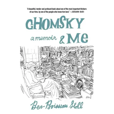 Chomsky and Me: A Memoir
