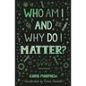 Who Am I and Why Do I Matter?