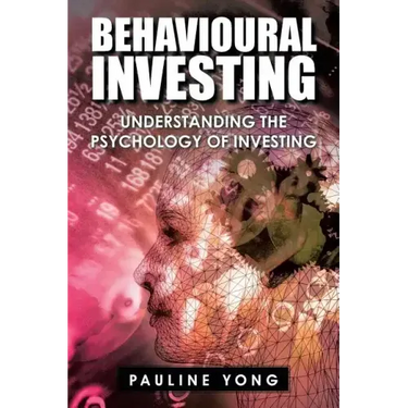Behavioural Investing: Understanding the Psychology of Investing