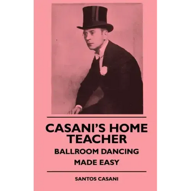 Casani's Home Teacher - Ballroom Dancing Made Easy