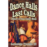 Dance Halls and Last Calls: A History of Texas Country Music