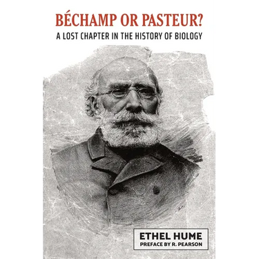 Bechamp or Pasteur?