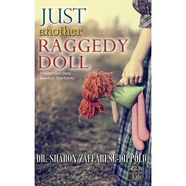 Just Another Raggedy Doll: A Foster Care Story Based on True Events