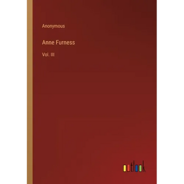 Anne Furness: Vol. III