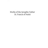 Works of the Seraphic Father St. Francis of Assisi