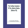 The Guiding Symptoms Of Our Materia Medica (Volume Vii)