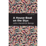 A House-Boat on the Styx