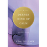 Deeper Kind of Calm: Steadfast Faith in the Midst of Adversity