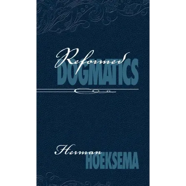 Reformed Dogmatics (Volume 2)