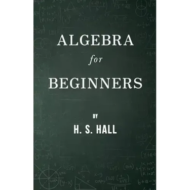 Algebra for Beginners