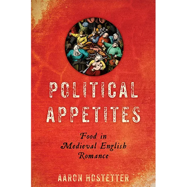 Political Appetites: Food in Medieval English Romance
