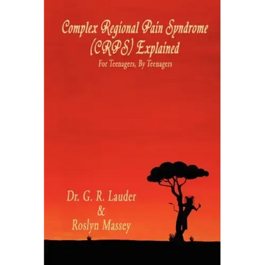 Complex Regional Pain Syndrome (Crps) Explained