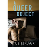 A Queer Object